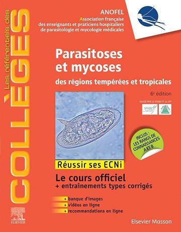 Anofel - Parasitoses et mycoses des régions tempérées et tropicales: des régions tempérées et tropicales ; Réussir les ECNi