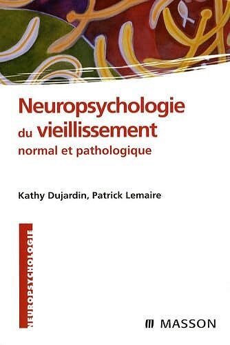 Kathy Dujardin, Patrick Lemaire, Collectif - Neuropsychologie du vieillissement normal et pathologique: POD