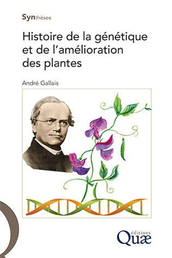 André Gallais - Histoire de la génétique et de l'amélioration des plantes