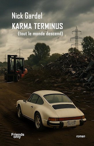 Karma Terminus: (Tout le monde descend) - Nick Gardel (2025)