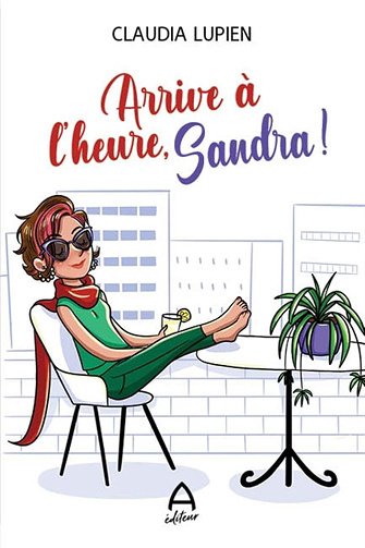 Arrive à l'heure, Sandra ! - Claudia Lupien (2025)