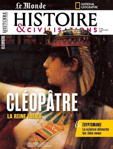 Le Monde Histoire & Civilisations - Juillet-Août 2025