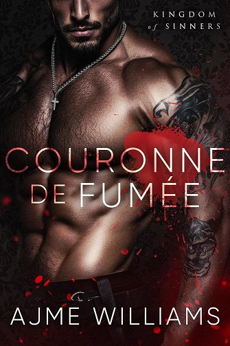 Kingdom of Sinners, Tome 1 : Couronne de Fumée - Ajme Williams (2025)