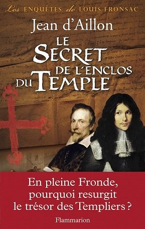 Jean d' Aillon - Le Secret de l'enclos du Temple