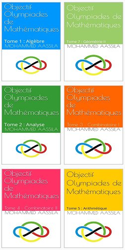 Objectif Olympiades de Mathématiques (7 tomes) - Mohammed Aassila