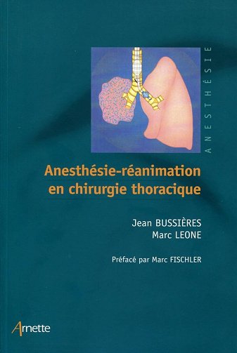 Marc Leone, Jean Bussires - Anesthésie-réanimation En Chirurgie Thoracique