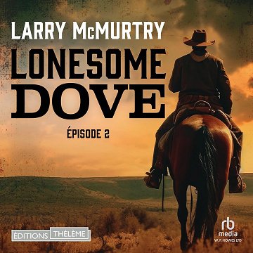 Lonesome dove épisode 2 - Larry McMurtry (2023)
