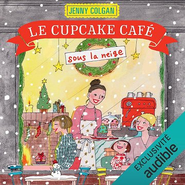 Le cupcake café sous la neige - Jenny Colgan (2021)