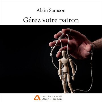 Gérez votre patron: Édition 20e anniversaire - Alain Samson (2022)