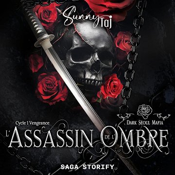 L'Assassin de l'ombre - Cycle 1 - Vengeance: Dark Séoul Mafia, tome 1 - Sunny Taj (2025)