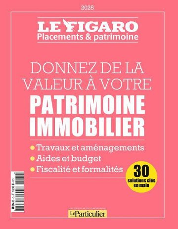 Le Particulier Hors-Série Le Figaro - Juillet 2025