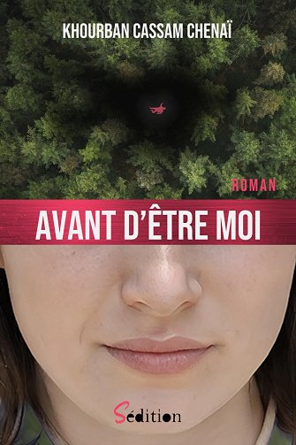 Avant d'être moi - Khourban Cassam Chenaï (2025)