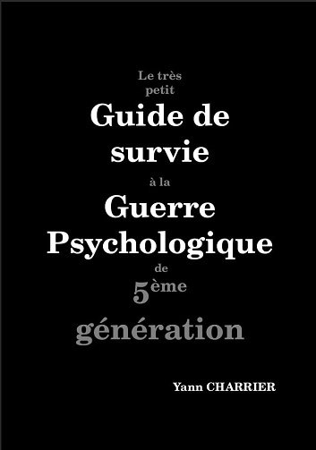 Le très petit guide de survie à la guerre psychologique de 5ème génération - Yann Charrier (2025)