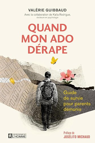 Quand mon ado dérape : Guide de survie pour parents démunis - Valérie Guibbaud (2025)