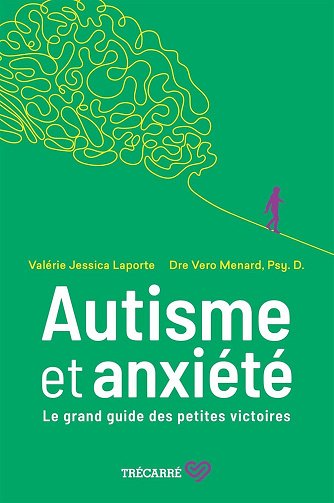 Autisme et anxiété. Le grand guide des petites victoires - Valerie jess Laporte (2025)