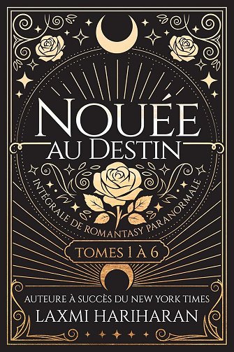 Nouée au Destin - Intégrale T1 à 6 - Laxmi Hariharan (2025)