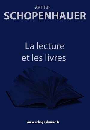 Arthur Schopenhauer - La lecture et les livres (2013)