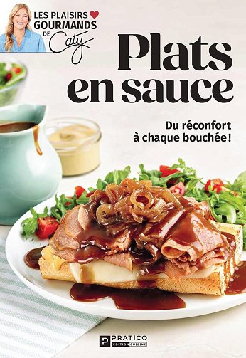 Plats en sauce: Du réconfort à chaque bouchée ! - Pratico Édition Cuisine (2025)