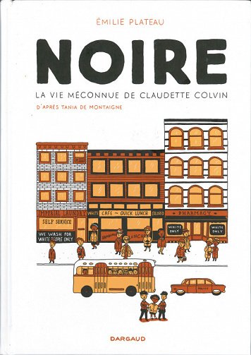 Noire, la vie méconnue de Claudette Colvin (Edition Poche)