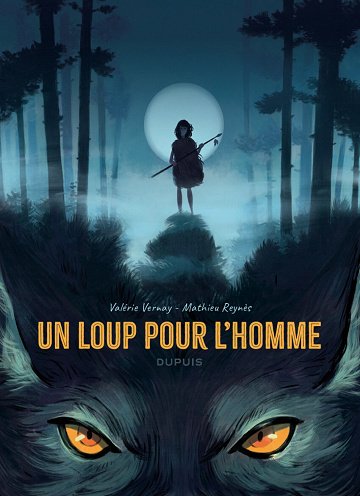 Un loup pour l'homme (Vernay/Reynès)