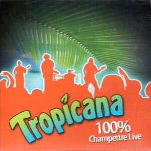 Tropicana 100% Champettre Live