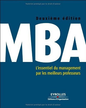 MBA : L'essentiel du management par les meilleurs professeurs - André Fourçans (2008)