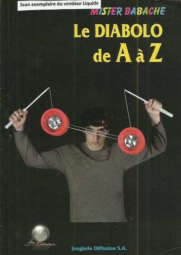 Le diabolo de A à Z - Mister Babache (2009)