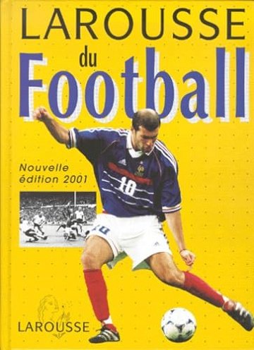 Larousse du football - Eugène Saccomano (2000)