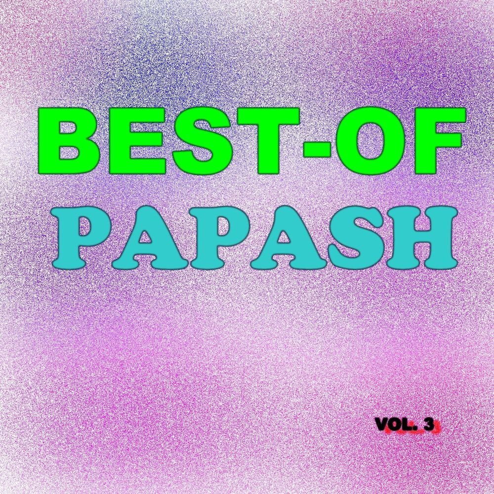 Best-of Papash (Vol. 3)