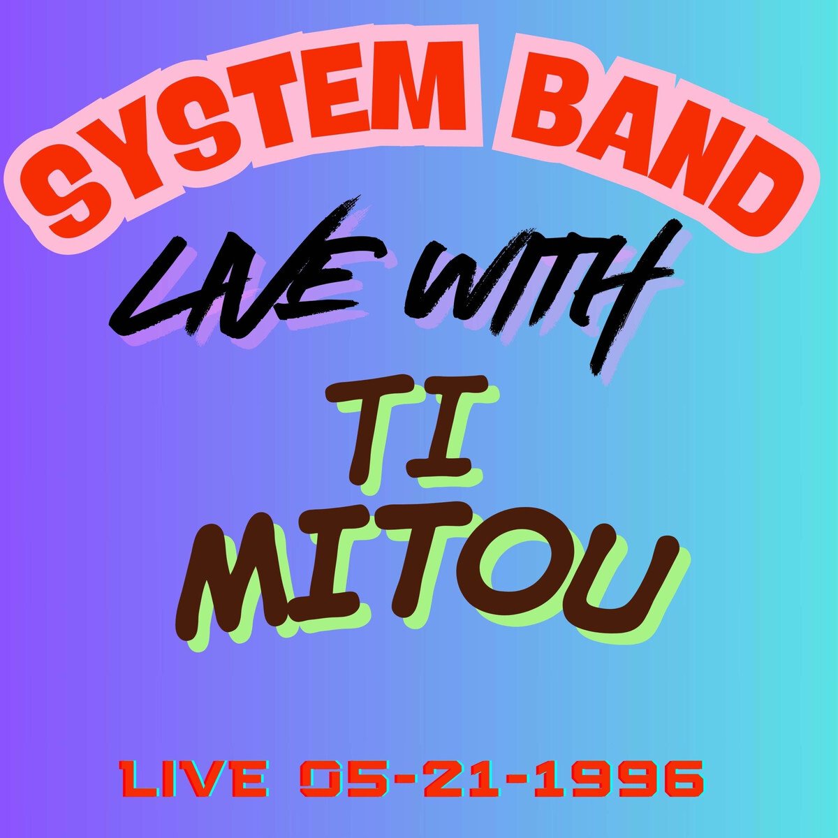 LIVE WITH TI MITOU