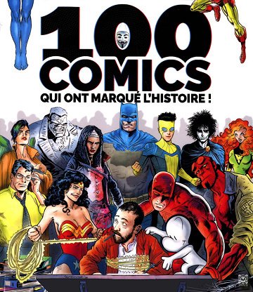 100 Comics Qui Ont Marqué L'Histoire