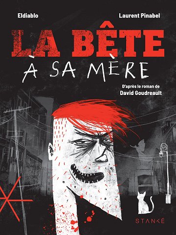La bête à sa mère: le roman graphique - Eldiablo, David Goudreault, Laurent Pinabel (2025)