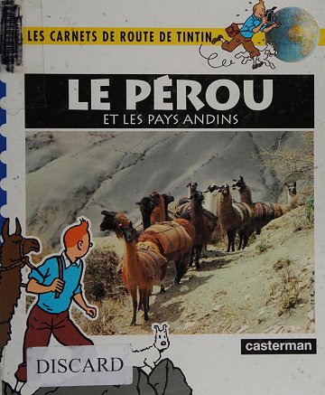 Carnets De Route De Tintin - Le Pérou Et Les Pays Andins Carnets De Route De Tintin - Le Pérou Et Les Pays Andins