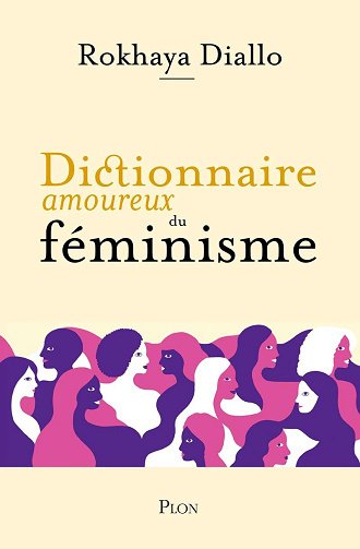 Dictionnaire amoureux du féminisme - Rokhaya Diallo (2025)