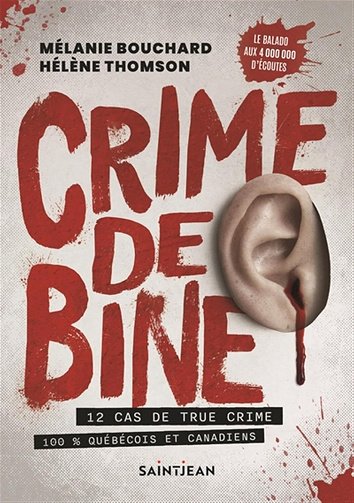 Crime de bine : 12 cas de true crime - Mélanie Bouchard, Hélène Thomson (2025)