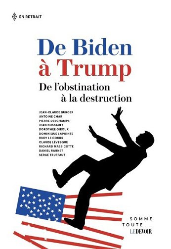 De Biden à Trump : De l'obstination à la destruction - Collectif (2026)