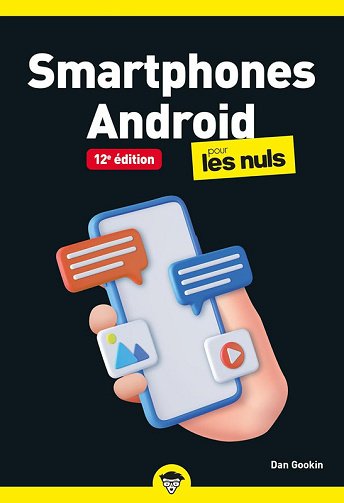 Smartphones Android pour les Nuls - 12e édition - Dan Gookin (2025)