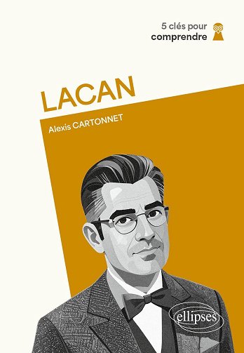 Lacan (5 clés pour comprendre) - Alexis Cartonnet (2025)
