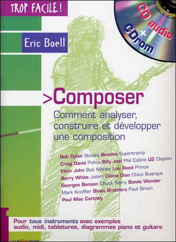 Comment analyser, construire et développer une composition - Eric Boell (2007)