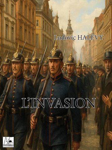 L'invasion - Ludovic Halévy (2025)
