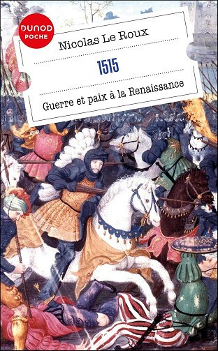 1515 - Guerre et paix à la Renaissance - Nicolas Le Roux (2025)