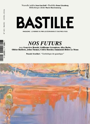 Bastille Magazine - Mars-Avril 2026