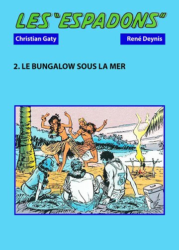 Les Espadons - Tome 02 - Le Bungalow Sous La Mer