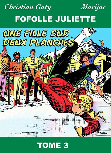 Fofolle Juliette - Tome 3 - Une fille sur deux planches Fofolle Juliette - Tome 3 - Une fille sur deux planches