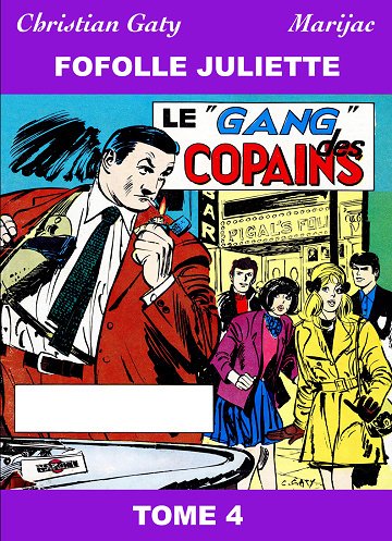 Fofolle Juliette - Tome 4 - Le gang des copain