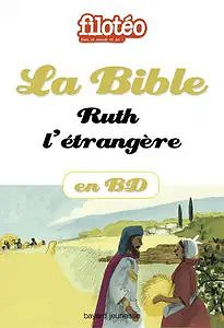 La Bible En BD - Ruth, L'étrangère