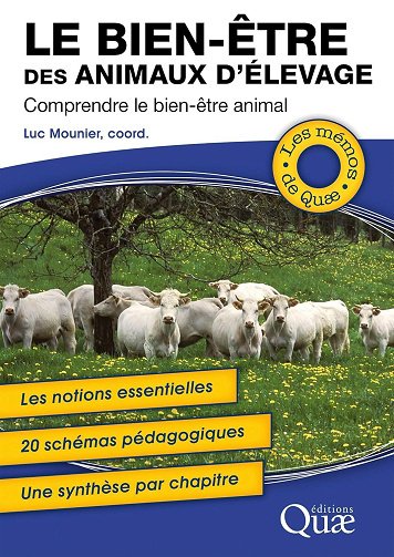 Luc Mounier - Le bien-être des animaux d'élevage: Comprendre le bien-être animal Luc Mounier - Le bien-être des animaux d'élevage: Comprendre le bien-être animal