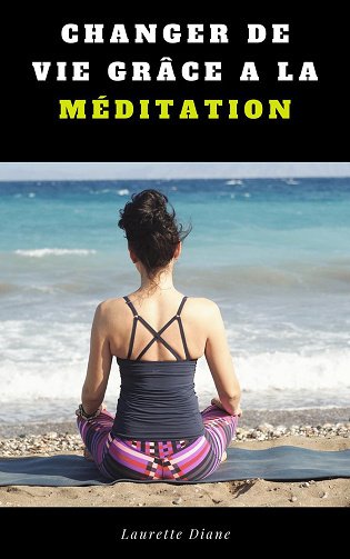 Laurette Diane - Changer de vie grâce à la méditation