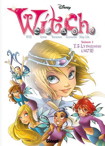 W.i.t.c.h. - Saison 1 # 5. La dernière Larme