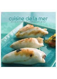 Cuisine de la Mer - Plus de 40 Recettes de Poissons et Fruits de Mer (2012)